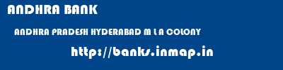 ANDHRA BANK  ANDHRA PRADESH HYDERABAD M L A COLONY   banks information 